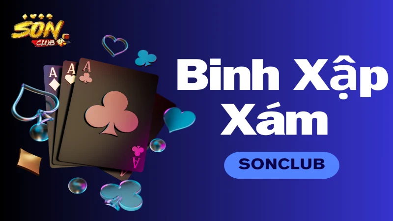 Binh xập xám là gì?