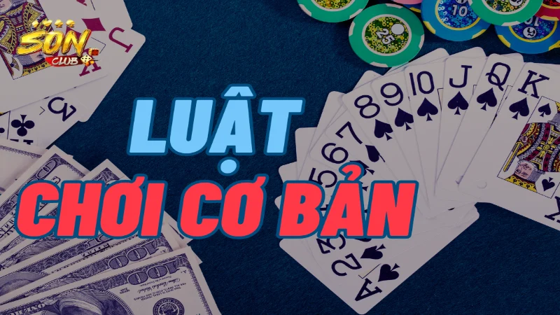 Luật chơi cơ bản của game bài tá lả đổi thưởng
