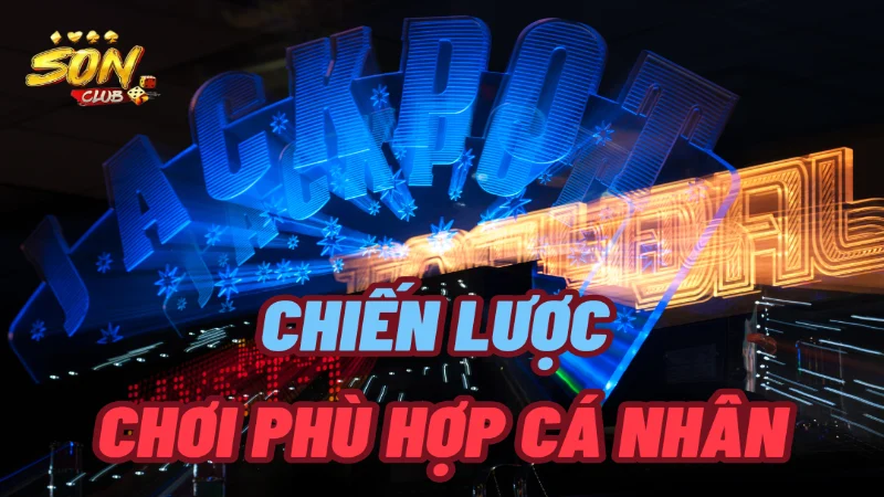 Phát triển và xây dựng chiến lược phù hợp với cá nhân